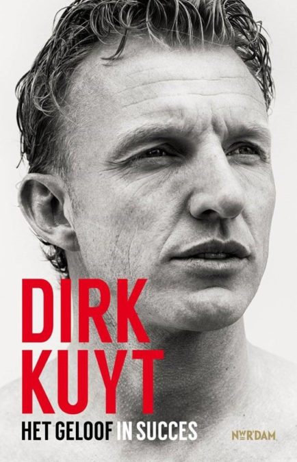 Dirk Kuyt - Het geloof in succes